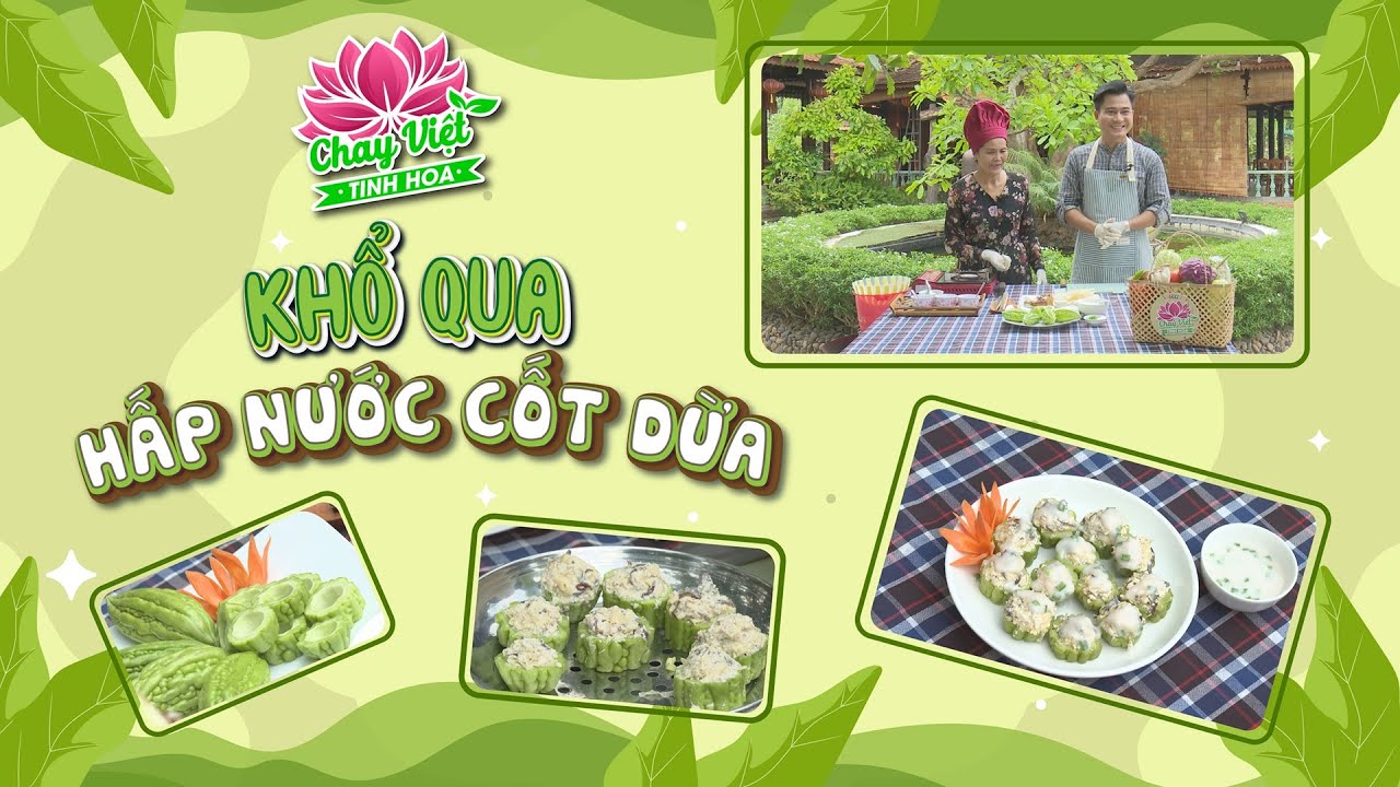 Khổ qua hấp nước cốt dừa | CHAY VIỆT TINH HOA | TayNinhTVEnt